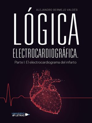 cover image of LÓGICA ELECTROCARDIOGRÁFICA. Parte I
